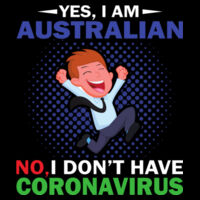 No, I Don't Have Corona Virus - Mens Tee Design